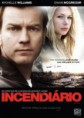 ASSISTIR INCENDIÁRIO