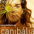 Daniele Mercury – Canibália (2009)