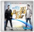 João Bosco e Vinicius – Europa Tour 2011